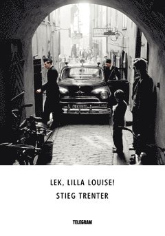 Stieg Trenter - Lek, lilla Louise!, Häftad