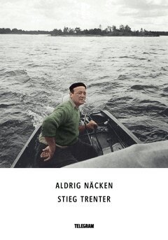 Stieg Trenter - Aldrig näcken, Häftad