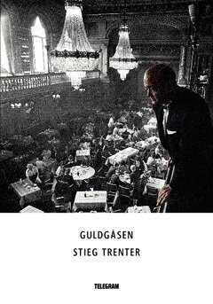 Stieg Trenter - Guldgåsen, Häftad