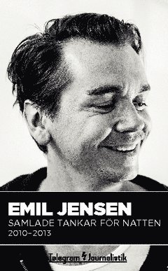 Emil Jensen - Samlade tankar för natten : 2010–2013, Häftad