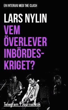Vem överlever inbördeskriget? : En intervju med The Clash
