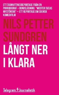 Långt ner i Klara : Ett ögonvittnesreportage från en porrbiograf
