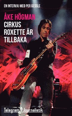 Cirkus Roxette är tillbaka : En intervju med Per Gessle