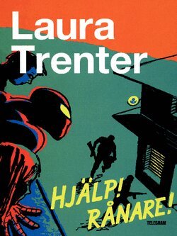 Laura Trenter - Hjälp! Rånare!, Häftad