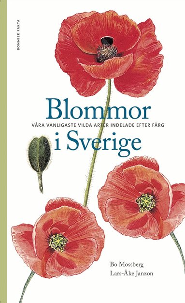 Lars-Åke Janzon, Bo Mossberg - Blommor i Sverige : våra vanligaste vilda arter indelade efter färg, Inbunden