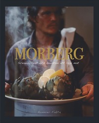 bokomslag Morberg : scenen, livet och konsten att laga mat