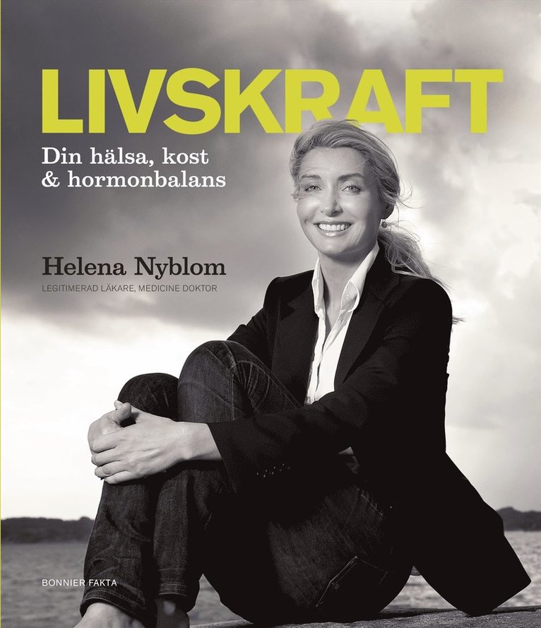 Helena Nyblom - Livskraft : din hälsa, kost & hormonbalans, Kartonnage