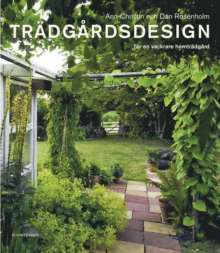 Dan Rosenholm, Ann-Christin Rosenholm - Trädgårdsdesign : för en vackrare trädgård, Häftad