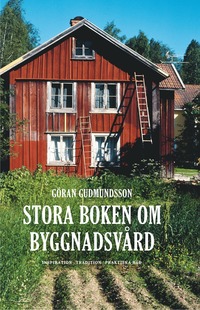 bokomslag Stora boken om byggnadsvård