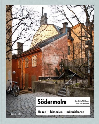 Ann Katrin Pihl Atmer - Södermalm  : husen, historien, människorna, Inbunden