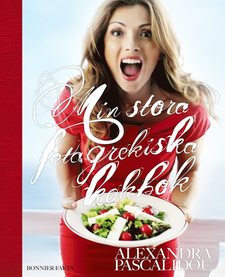 Alexandra Pascalidou - Min stora feta grekiska kokbok, Inbunden