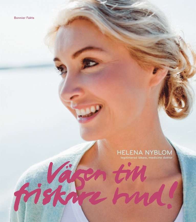 Helena Nyblom - Vägen till friskare hud, Inbunden