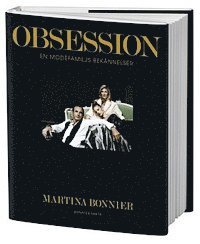 Obsession : en modefamiljs bekännelser