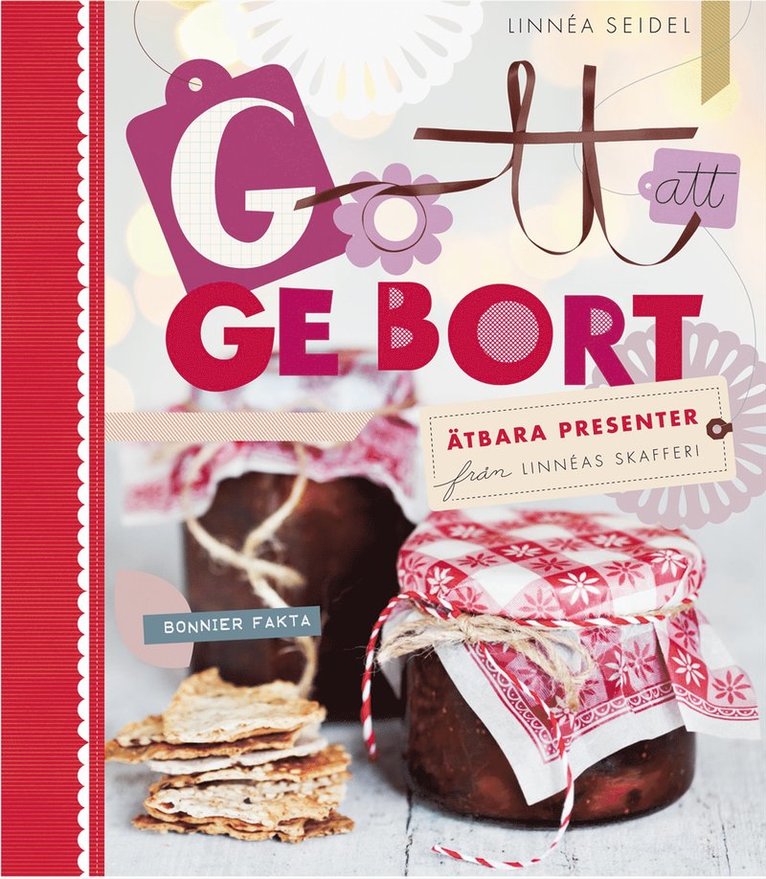 Linnéa Seidel - Gott att ge bort  ätbara presenter från Linnéas skafferi, Kartonnage