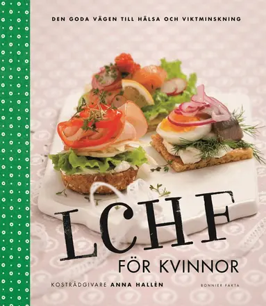 Anna Hallén - LCHF för kvinnor, Inbunden
