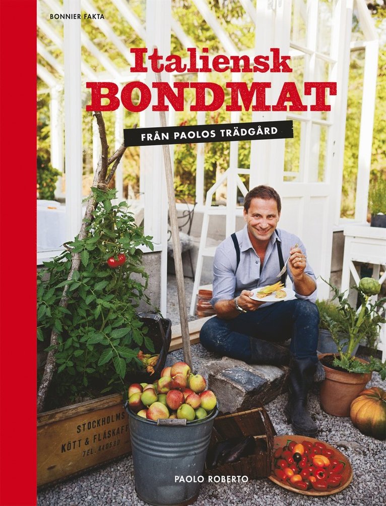 Paolo Roberto - Italiensk bondmat : från Paolos trädgård, Inbunden