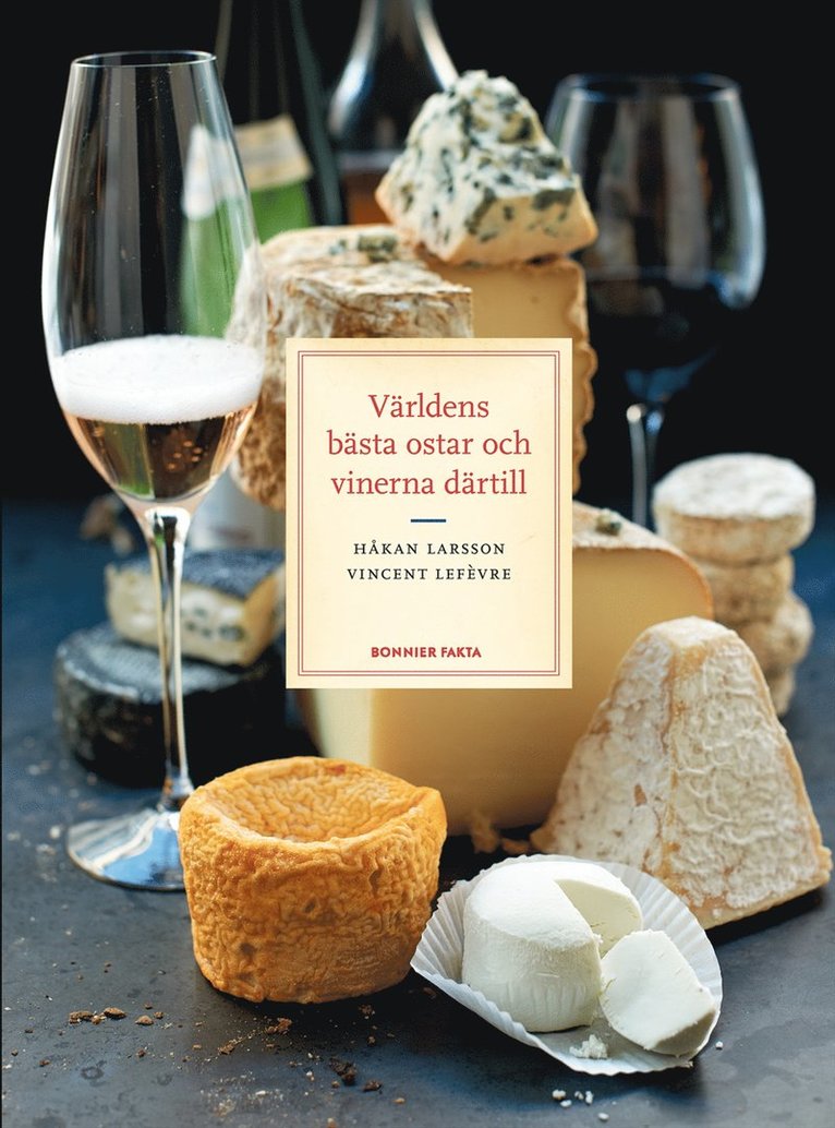 Världens bästa ostar och vinerna därtill
