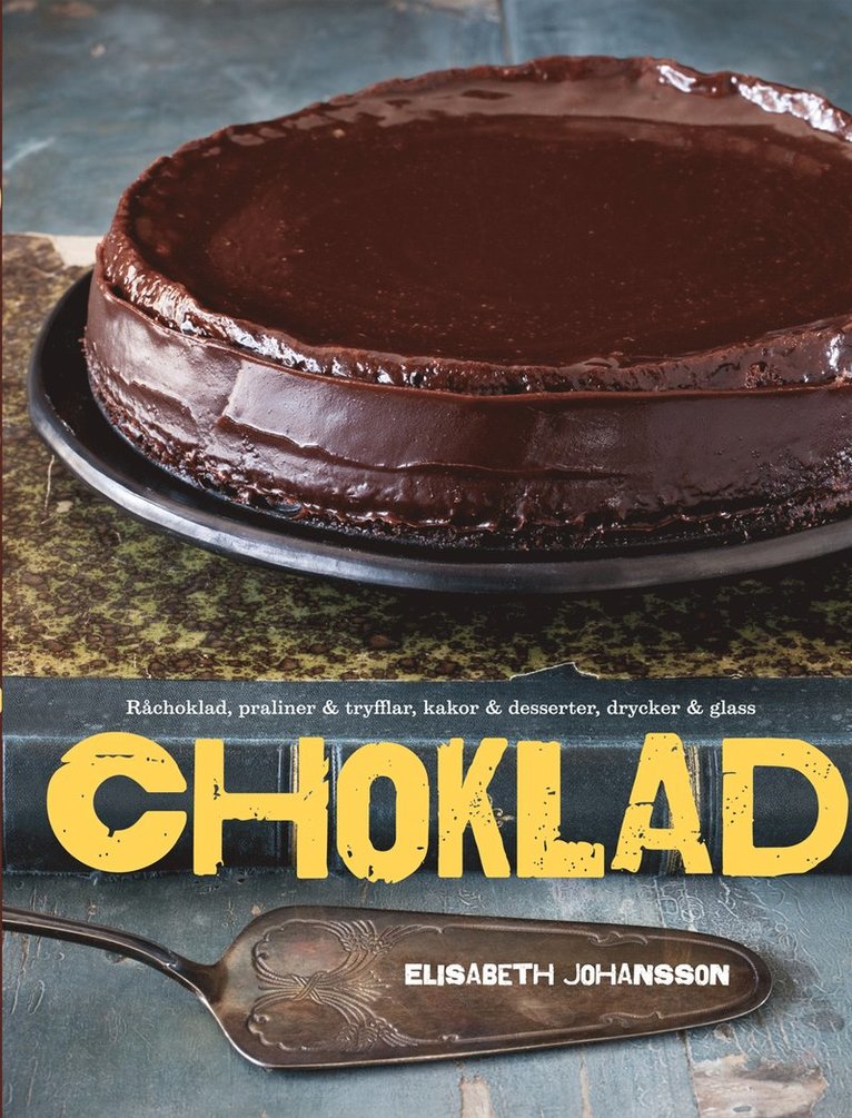 Choklad : Råchoklad, praliner & tryfflar, kakor & desserter, drycker & glass