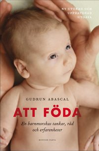 bokomslag Att föda : en barnmorskas tankar, råd och erfarenheter