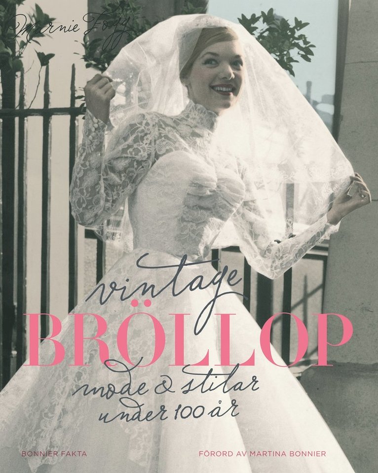 Vintagebröllop : mode & stilar under 100 år