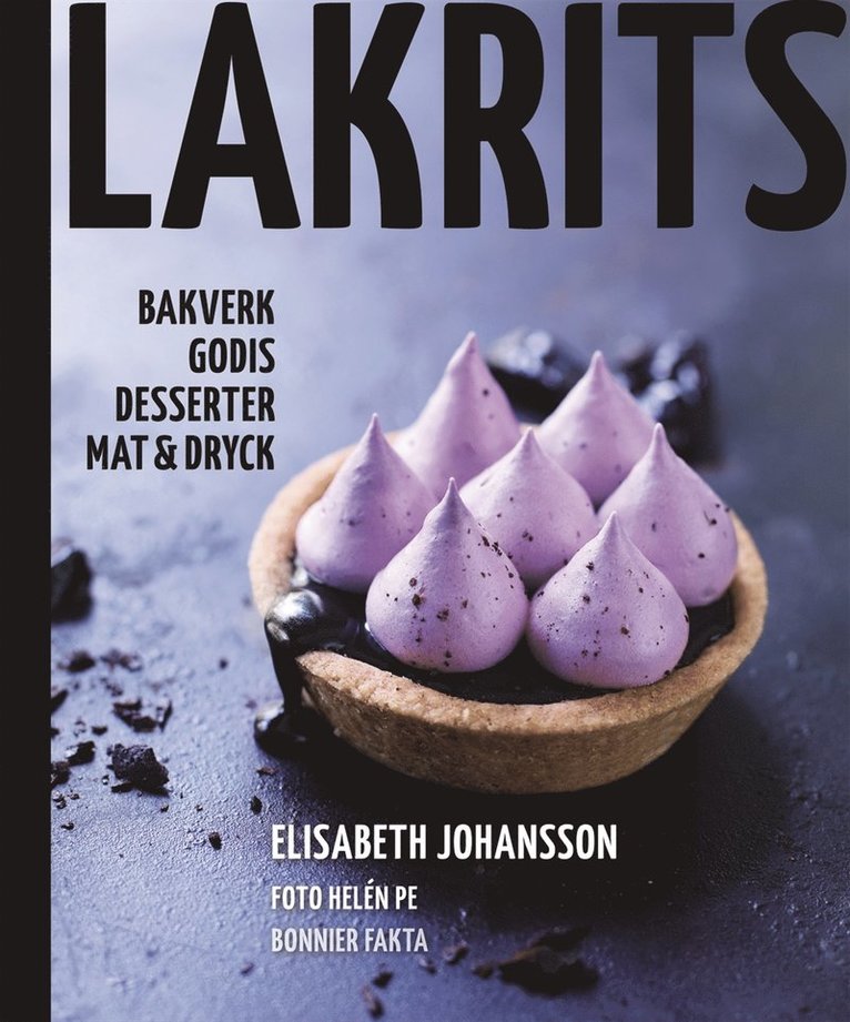 Lakrits : godis, bakverk, desserter, mat & dryck 1