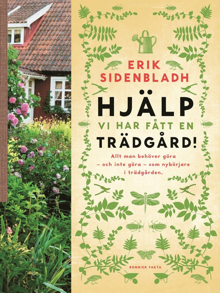 Hjälp, vi har fått en trädgård!