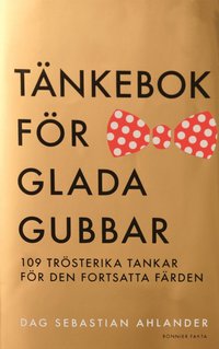 bokomslag Tänkebok för glada gubbar : 109 trösterika tankar för den fortsatta färden