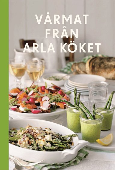 Annika Edestrand - Vårmat från Arla köket, Inbunden
