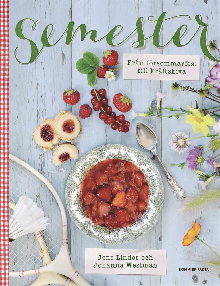 Jens Linder, Johanna Westman - Semester : från försommarfest till kräftskiva, Inbunden
