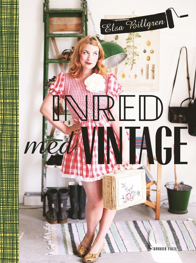 Elsa Billgren - Inred med vintage, Inbunden