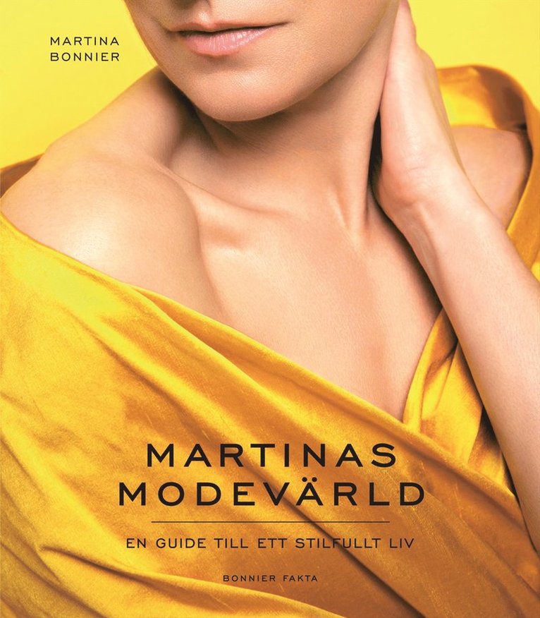 Martinas modevärld : en guide till ett stilfullt liv