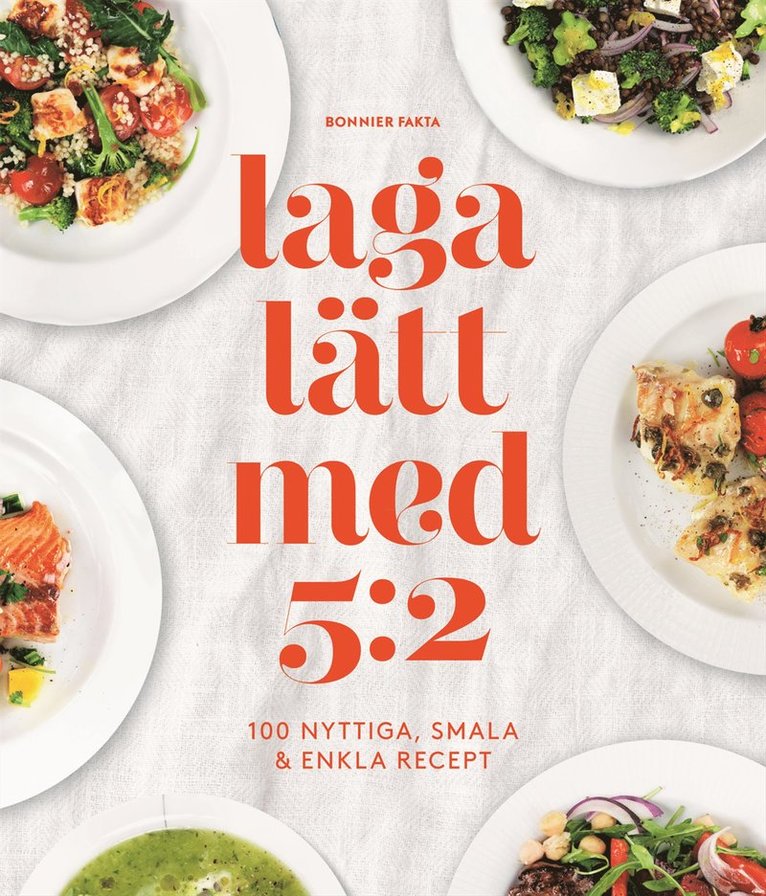 Laga lätt med 5:2 : 100 nyttiga, smala & enkla recept, Inbunden