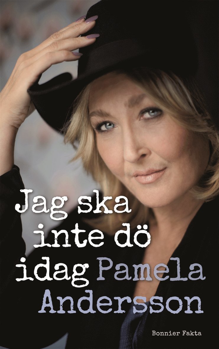 Pamela Andersson - Jag ska inte dö idag, Inbunden