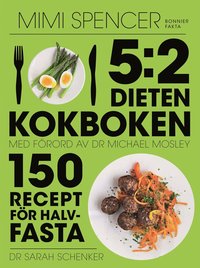 bokomslag 5:2-dieten - kokboken : 150 recept för halvfasta