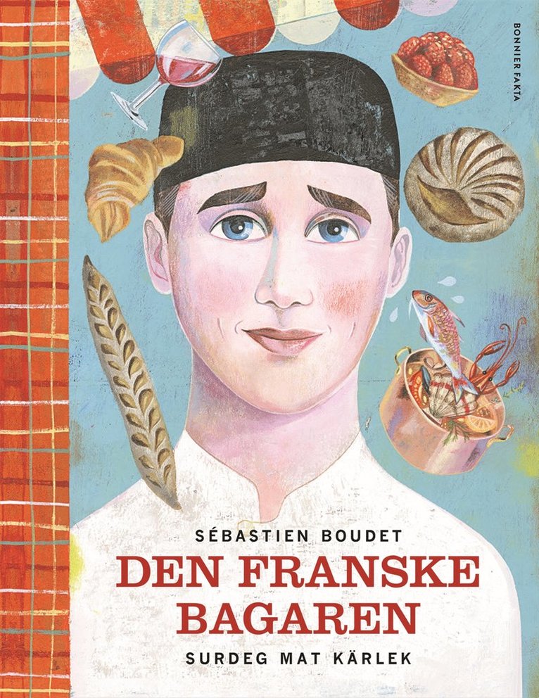 Den franske bagaren : surdeg, mat, kärlek