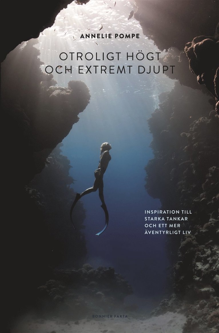 Annelie Pompe - Otroligt högt och extremt djupt, Inbunden