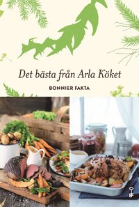 bokomslag Det bästa från Arla köket