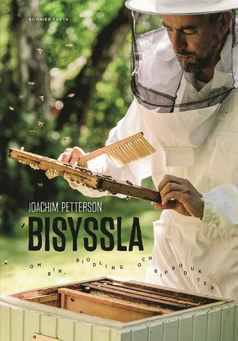 Bisyssla : Bin, biodling och biprodukter 1