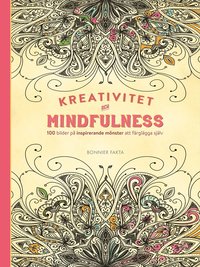 bokomslag Kreativitet och mindfulness. 100 bilder på inspirerande mönster att färglägga själv