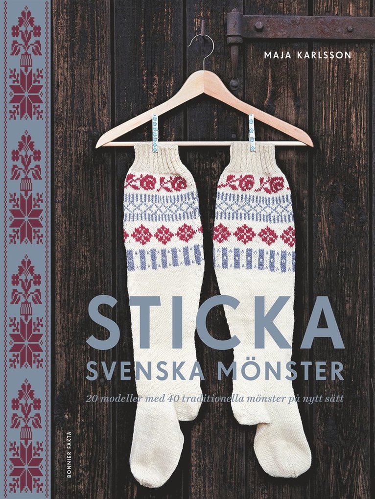 Sticka svenska mönster : 20 modeller med 40 traditionella mönster på nytt sätt 1