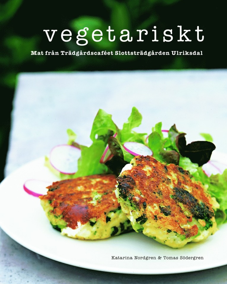 Vegetariskt : mat från Trädgårdscaféet Slottsträdgården Ulriksdal 1