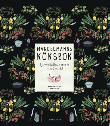 bokomslag Mandelmanns köksbok : självhushållande recept från Djupadal