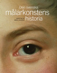 bokomslag Den svenska målarkonstens historia