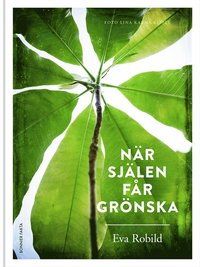 bokomslag När själen får grönska