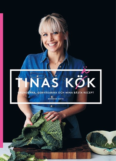 bokomslag Tinas kök : grunderna, genvägarna och mina bästa recept