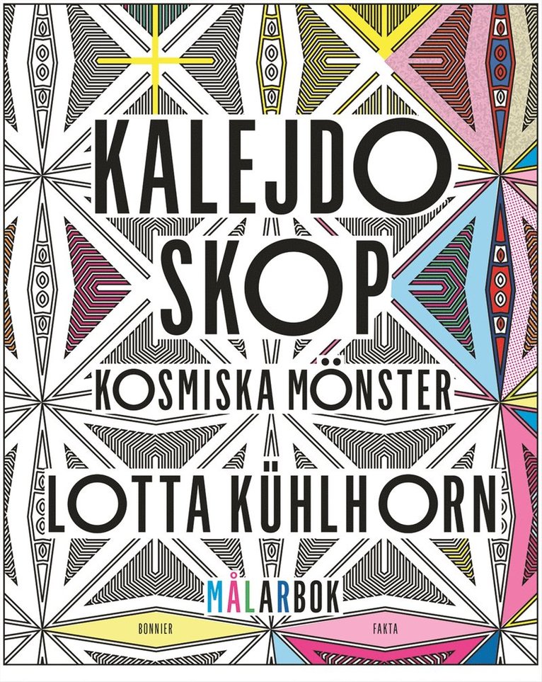 Lotta Kühlhorn - Kalejdoskop : kosmiska mönster - målarbok, Inbunden
