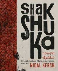 bokomslag Shakshuka : Jerusalems kök - mat utan gränser