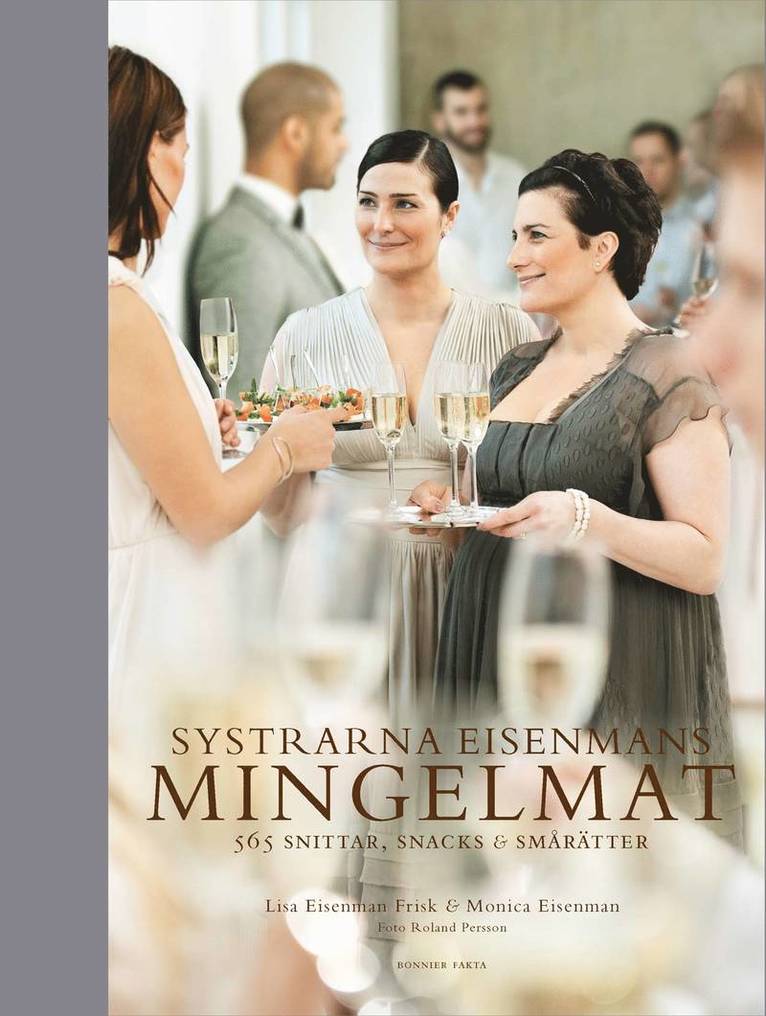 Lisa Eisenman Frisk, Monica Eisenman - Systrarna Eisenmans mingelmat : 565 snittar, snacks & smårätter, Kartonnage