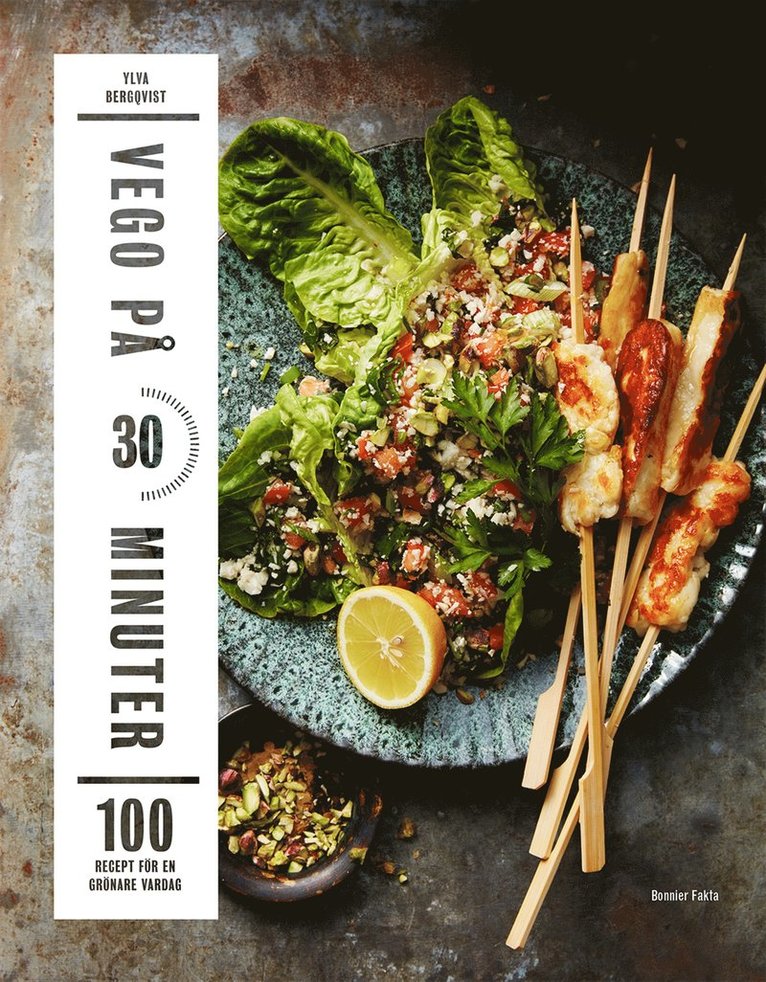 Vego på 30 minuter : 100 recept för en grönare vardag