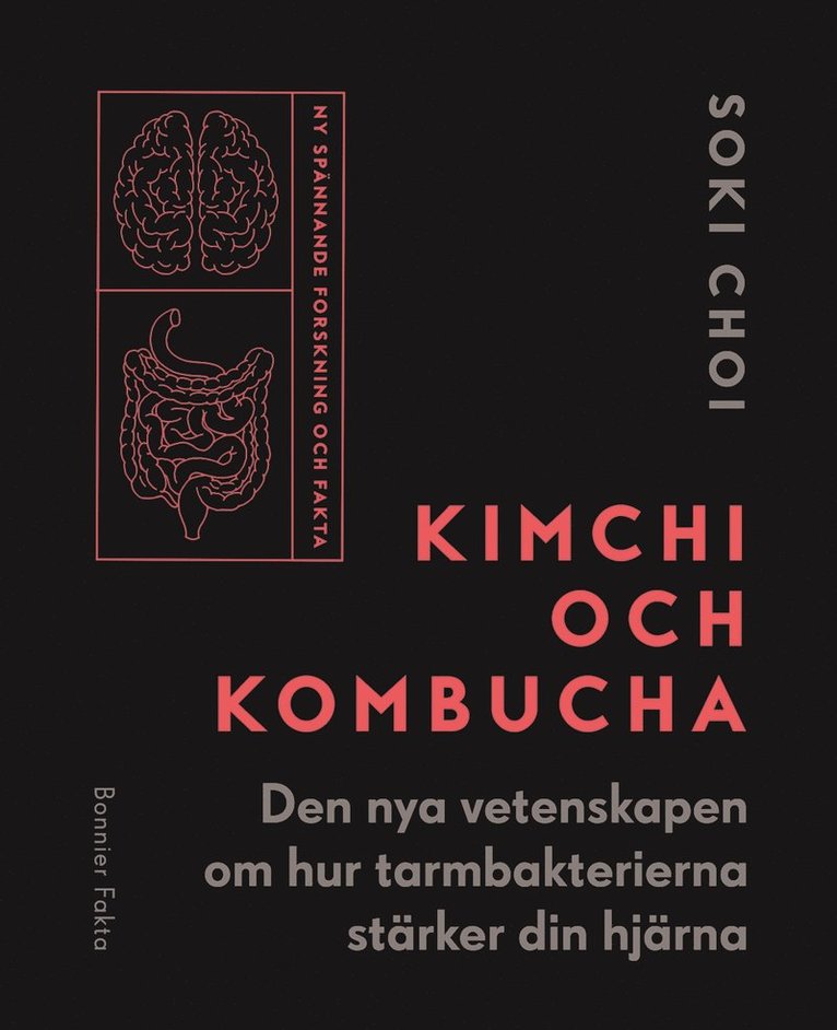 Kimchi och kombucha : den nya vetenskapen om hur tarmbakterierna stärker din hjärna 1